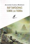 Hay fantasmas sobre la tierra
