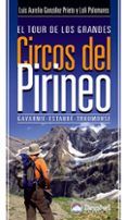 el tour de los grandes circos del pirineo: gavarnie-estaube-troum ouse