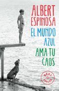 el mundo azul ama tu caos