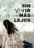 sin vivir mas lejos