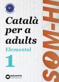 Som-hi! Elemental 1. Llengua catalana (Català per a adults)