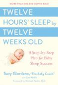 twelve hours sleep by twelve weeks