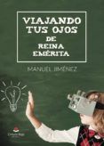 viajando tus ojos de reina emerita