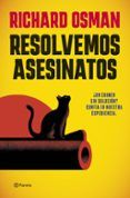 Resolvemos asesinatos