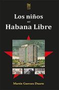 los ninos del habana libre