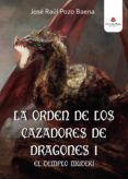 La orden de los cazadores de dragones 1