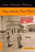 nunca bombardees pearl harbor