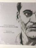 federico garcia lorca. poeta en nueva york. ilustrado por luis ma rtin