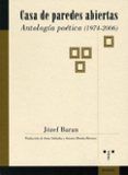 casa de paredes abiertas antologia poetica 1974-2006