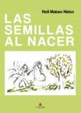 Las semillas al nacer
