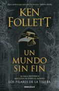 Un mundo sin fin (Saga Los pilares de la Tierra 2)