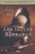 los idolos barbaros