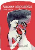 amores imposibles y otras guerras