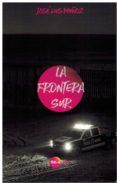 la frontera sur