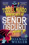 todo el mundo quiere ser el senor oscuro menos yo