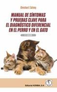 manual de sintomas y pruebas clave para el diagnostico diferencial en el perro y en el gato 2 ed