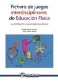 fichero de juegos interdisciplinares de educación física: su cont ribu