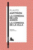 anfitrion  la comedia de los asnos  la comedia de la olla