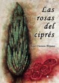Las rosas del ciprés