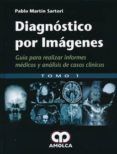 diagnostico por imagenes: guia para realizar informes medicos y analis