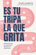 Es tu tripa la que grita