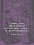 instrucciones del guardian de los capuchinos de ragusa al hermano pediculoso al partir para tierra santa y otros opusculos