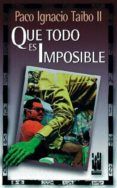 que todo es imposible