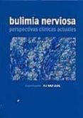 bulimia nerviosa: perspectivas clinicas actuales