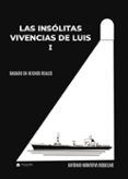 Las insólitas vivencias de Luis I