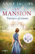 la mansion tiempos gloriosos