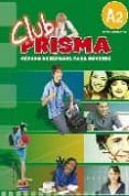 club prisma nivel a2 libro de alumno incluye  cd metodo de es pano