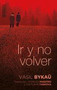 ir y no volver