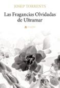 las fragancias olvidadas de ultramar