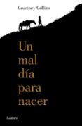 un mal dia para nacer