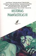 historias phantasticas iii