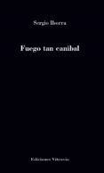 fuego tan canibal