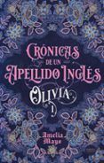 crónicas de un apellido ingles. olivia 1
