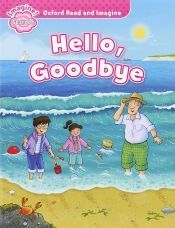 Oxford Read and Imagine Starter. Hello Goodbye