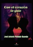 Que el corazón te guíe