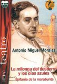 la milonga del destierro y los dias azules epifania de la marabunta