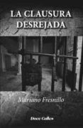 la clausura desrejada