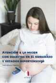atencion a la mujer con diabetes en el embarazo y estados hipertensivos