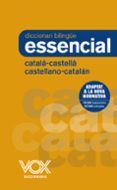 diccionari essencial castellano-catalán /català-castellà (3ª ed.)