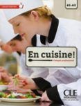 en cuisine  niveaux a1a2 livre de l eleve