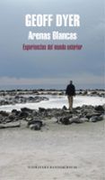 arenas blancas experiencias del mundo exterior