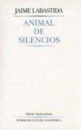 animal de silencios