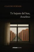 te bajaste del bus anselmo