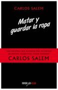 matar y guardar la ropa