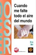 Cuando me falte todo el aire del mundo