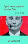 Apuntes sobre la puntería del señor Putin
